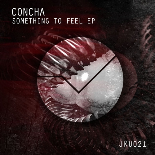 Concha - Something to Feel [JKU021]